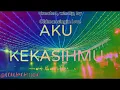 AKU KEKASIHMU - oldmansingin love