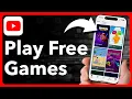How To Play Free Games On YouTube Mobile