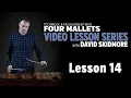 Technique Musicianship with Four Mallets LESSON FOURTEEN