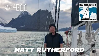 On The Wind #411 – Matt Rutherford // Greenland, Grass & Groundings