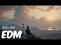 Lagu EDM Relax: Chill Vibes 🎧 Everyday Music for Relax \u0026 Inspiration