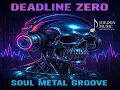 Download Lagu Deadline Zero - Soul Metal Groove [Official Album)