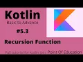 3 Recursion Function in kotlin kotlin tutorial by point of defined function
