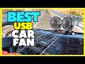 Top 5 Best Usb Portable Car Fan 360 Degree Rotatable 2023