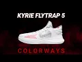 Nike KYRIE FLYTRAP 5 Colorways