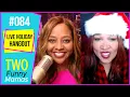 LIVE Holiday Hangout Two Funny Mamas