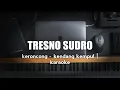 Download Lagu tresno sudro | keroncong - kendang kempul | karaoke