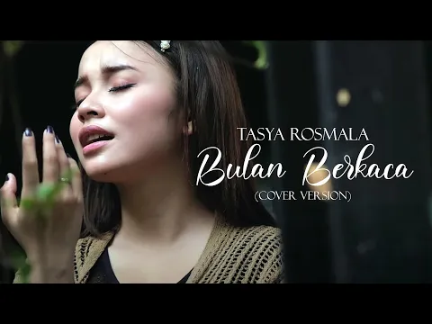 Download MP3 Tasya Rosmala - Bulan Berkaca I Cover Version