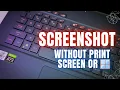 4 Ways To Take Screenshot a Laptop PC Without Print Screen or Windows Key