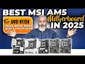 Best MSI AM5 Motherboard for AMD 7000 8000 9000 Series Processor in 2025