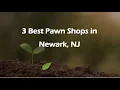 3 Best Pawn Shops in Newark New Jersey 2024 Resale Shops
