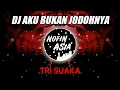 Download Lagu DJ Aku Bukan Jodohnya - Tri suaka Status WA feat DJ Apok (Nofin Asia Remix)