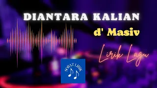 Download DIANTARA KALIAN ~ d'Masiv ~ LIRIK (Cover by Geraldo Rico) MP3