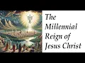 Download Lagu The Millennial Reign of Jesus Christ
