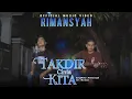 Download Lagu Rimansyah - Takdir Cinta Kita (Official Music Video) Lagu Galau Paling Sedih 2023 Viral !!!