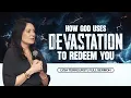 Lysa TerKeurst How God Uses Personal Devastation to Redeem You
