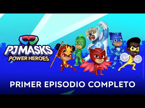 Download MP3 PJ MASKS POWER HEROES | Primer episodio completo | Héroes por todas partes | PJ Masks Español Latino