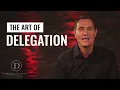 The Art of Delegation