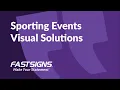 Sporting Events Visual Solutions FASTSIGNS