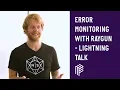 Error Monitoring with Raygun - Lightning Talk