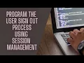 Task 9 Program the user sign out process using session management