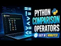 learn comparison operators in python in 15 minutes in details