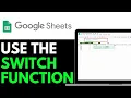 How to Use the Switch Function in Google Sheets 2025 SIMPLE STEP