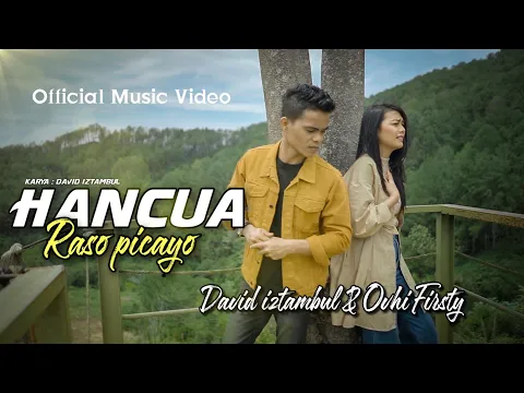 Download MP3 David Iztambul feat Ovhi Firsty - Hancua Raso Picayo [Official Music Video]