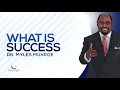 Lagu What Is Success | Dr. Myles Munroe