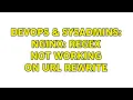 DevOps SysAdmins nginx regex not working on url rewrite