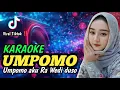 Download Lagu KARAOKE UMPOMO || KARAOKE DJ SLOW BASS TERBARU