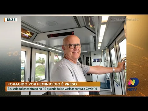 Foragido por feminicídio é preso quando iria tomar a vacina contra a Covid-19