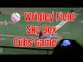 Wrigley field sky box Cubs Game Chicago IL