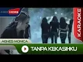 Download Lagu Agnes Monica - Tanpa Kekasihku | Karaoke