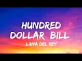 Lagu Hundred Dollar Bill Lyrics - Lana Del Rey | Jimmy pulls up in his blue Chevy Nova