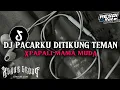Download Lagu DJ PACARKU DITIKUNG TEMAN X PAPALI MAMA MUDA DJ GAK PERNAH VIRAL DI TIKTOK🗿🗿🗿