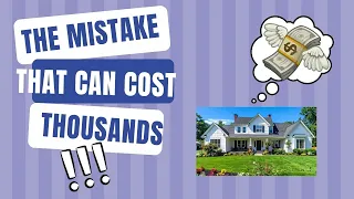 Seller Beware - This choice can cost thousands and put you back on market