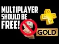 PS Plus and Xbox Live Should Be Free Paying for Multiplayer is Anticonsumer