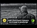 Solved Click Event Issue inside for loop in JavaScript