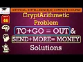 L46 CryptArithmetic Problem in Artificial Intelligence TO GO OUT SEND MORE MONEY Solutions