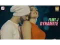 Lagu Flint J - Dynamite feat Flawless | Latest Punjabi Song 2016