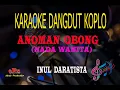 Download Lagu Karaoke Anoman Obong Nada Wanita - Inul Daratista (Karaoke Dangdut Tanpa Vocal)