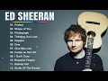 Download Lagu Ed Sheeran Full Hits Songs Collection Album 2025 - Ed Sheeran Best Songs Playlist 2025#57