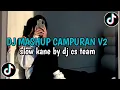 Download Lagu DJ MASHUP CAMPURAN V2 ❗️SLOW KANE BY DJ CS TEAM  | VIRAL TIKTOK 2025