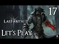 Download Lagu The Last Faith - Let's Play Part 17: Ordens Regnant Palace