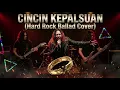Lagu Cincin kepalsuan (Mansyur S) [ Hard Rock Ballad] Request