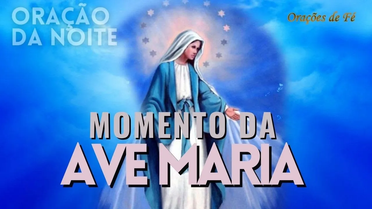 ❤️ MOMENTO DA AVE MARIA - Oração da Noite - Dia 03 de  janeiro - @oracoesdefe