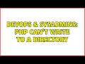 DevOps SysAdmins PHP can t write to a directory