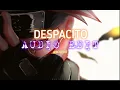Download Lagu Luis fonsi - Despacito (Audio edit)