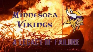 The Minnesota Vikings A Legacy of Failure